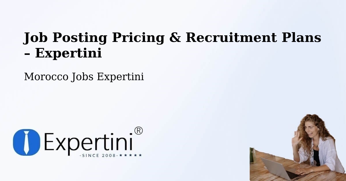 Job Posting Pricing & Recruitment Plans – Sale - Sale, Morocco Jobs Expertini